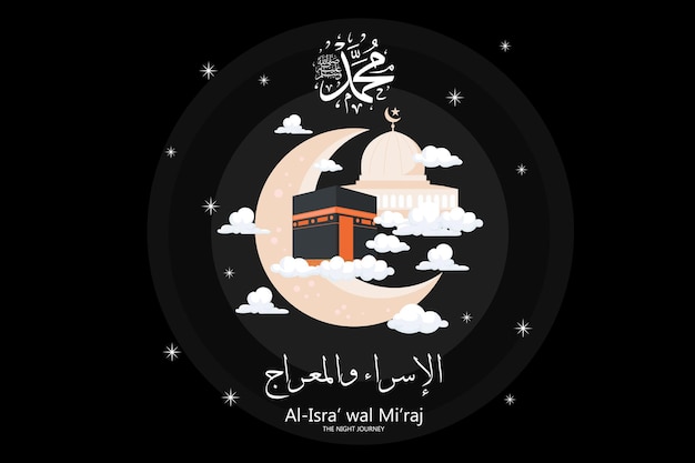 La Traduction Est Isra Et Miraj Sont Les Deux Parties D'une Illustration Moderne De Vecteur Plat Night Journey