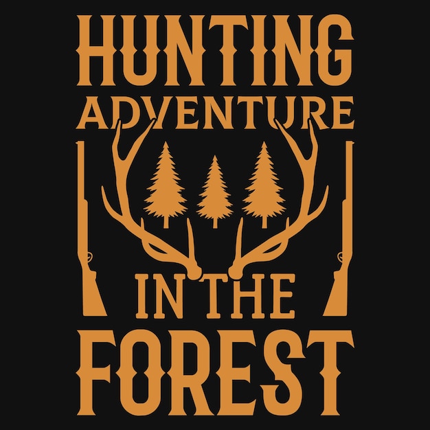 Typographie d'amateur d'aventure de chasse et conception graphique de t-shirt