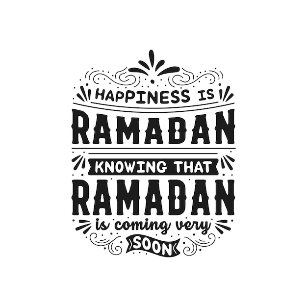 Typographie Islamique Le Bonheur Est Le Ramadan