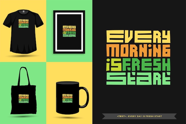 Typographie à La Mode Citation De Motivation Tshirt Chaque Matin Est Un Nouveau Départ Pour L'impression. Affiche De Modèle De Conception Verticale De Lettrage Typographique, Tasse, Sac Fourre-tout, Vêtements Et Marchandises