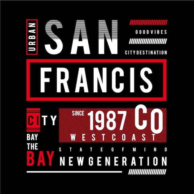 Vecteur typographie de san francisco t-shirt graphique impression illustration vectorielle