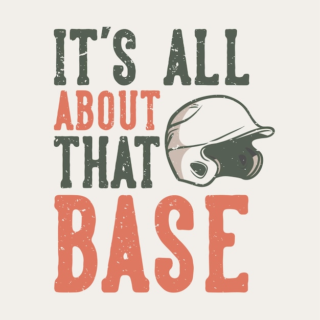 Typographie De Slogan De Conception De T-shirt, Il S'agit De Cette Base Avec Illustration Vintage De Casque De Baseball