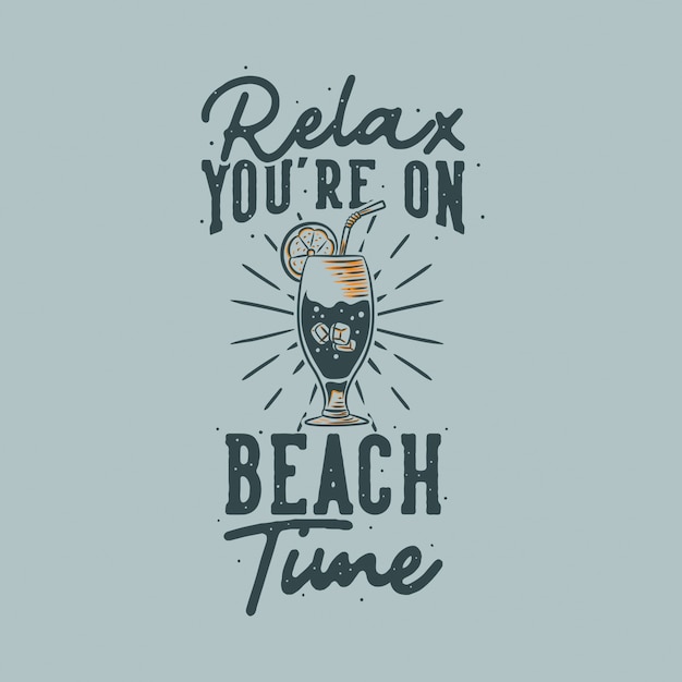 Typographie De Slogan Vintage Détendez-vous, Vous êtes à La Plage