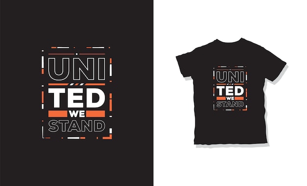 United We Stand Cite La Conception De T-shirt