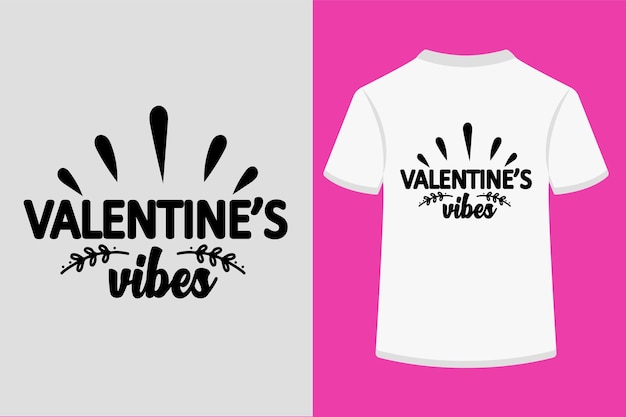 Vecteur valentine vibes typographie tshirt design.