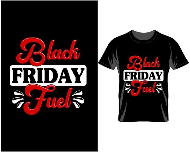 Vecteur vecteur de conception de t-shirt de citation de carburant black friday