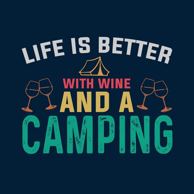 La Vie Est Meilleure Conception De T-shirt De Camping