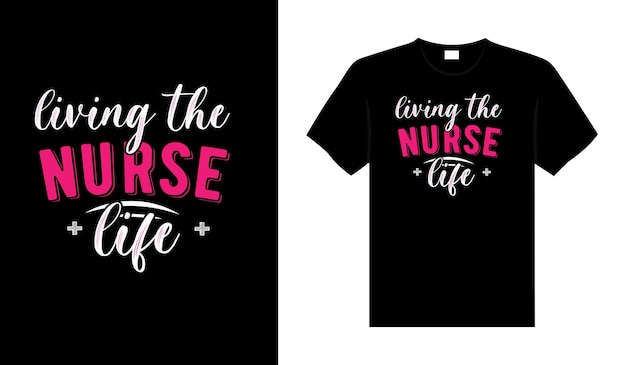 Vivre La Vie D'infirmière Conception De T-shirt D'infirmière Typographie Lettrage Conception De Marchandises
