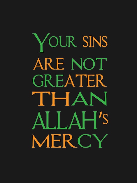 Vecteur vos péchés ne sont pas plus grands qu'allah miséricorde t-shirt de typographie islamique