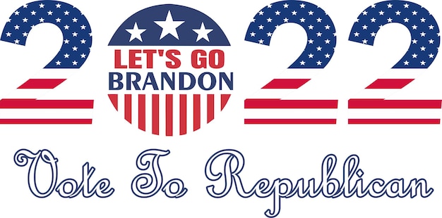 Votez Pour Le Républicain Lets Go Brandon