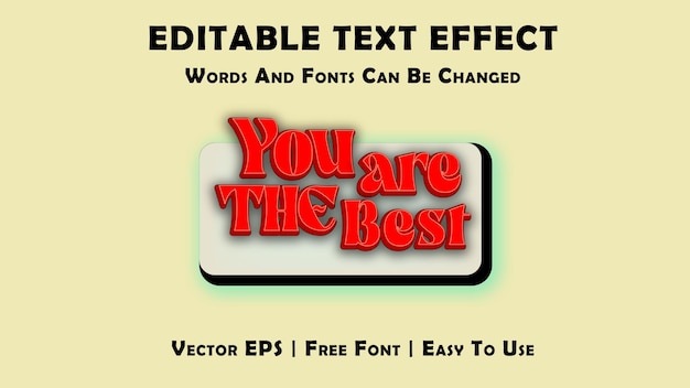 Vecteur vous êtes le meilleur effet de texte modifiable, modèle d'effet de texte modifiable 3d