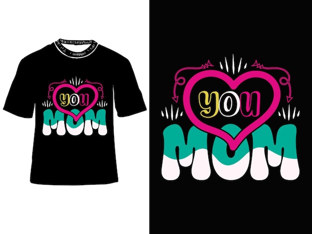 Vous maman Conception de t-shirt de la fête des mères T-shirts de maman Conception de t-shirt de typographie de la fête des mères