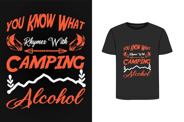 Vecteur vous savez ce qui rime avec conception de t-shirt d'alcool de camping