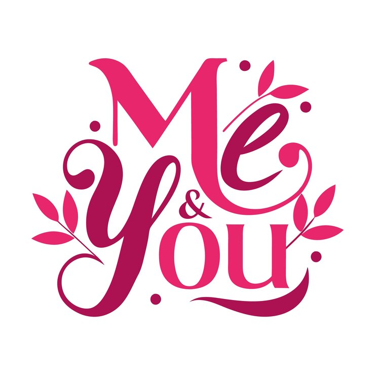 Vector a white background with a pink text me and your and your