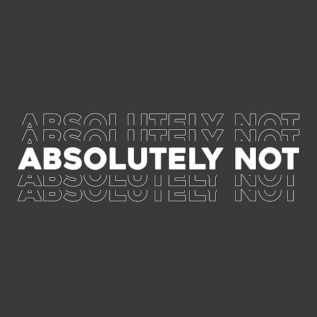 absolutely not shirt design