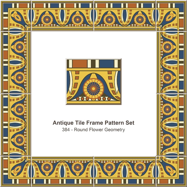 antique tile frame pattern set round flower geometry
