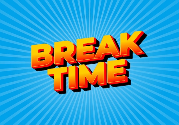 Break time Text effect in 3D look with eye catching colors