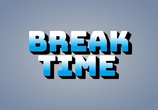 break time text effect in 3d look with eye catching colors