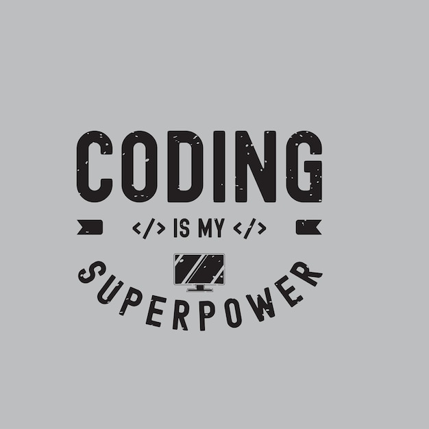 coding is my superpower coding t shirt with vintage grunge effect programming shirt