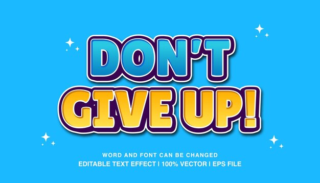 don't give up editable text effect template 3d cartoon style typeface