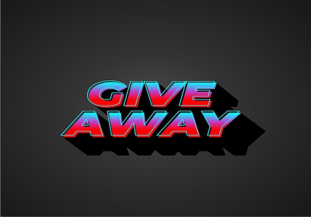 GIVE AWAY Text effect in 3D style with eye catching color
