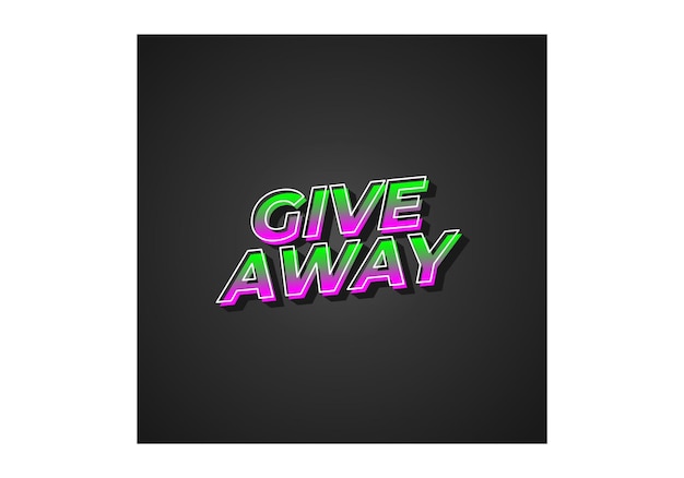 GIVE AWAY Text effect in 3D style with eye catching color