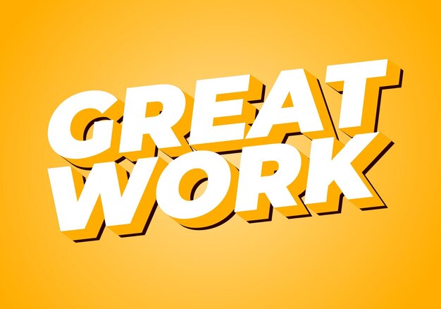 great work text effect in 3d style with good colors