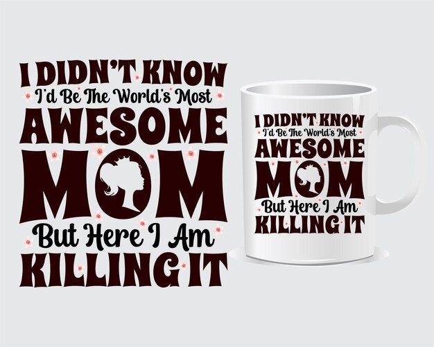 I Don't Know Mother's day Mug And Print Item Design Vector