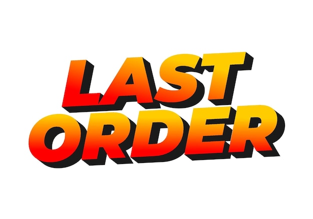 last order text effect in modern colors with 3d style