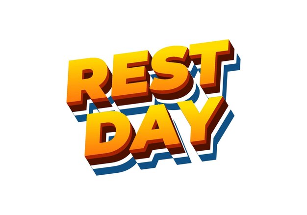 rest day text effect in 3d style with good colors