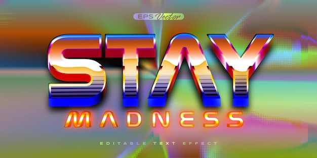 Retro shiny Y2K editable text effect stay madness
