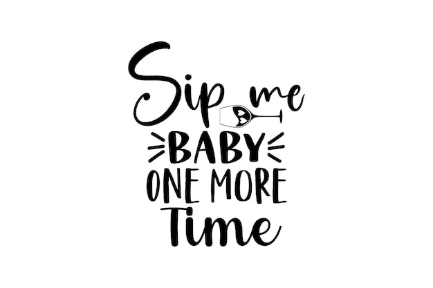 sip me baby one more time vector file