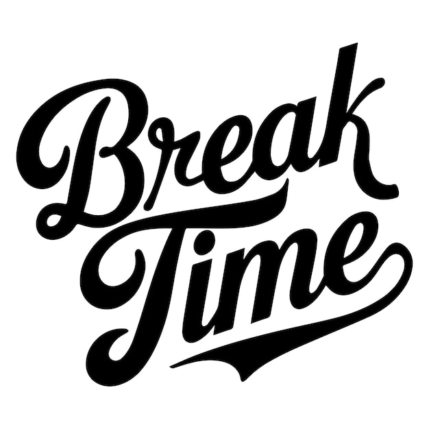 vector tshirt design white background with the text Break Time