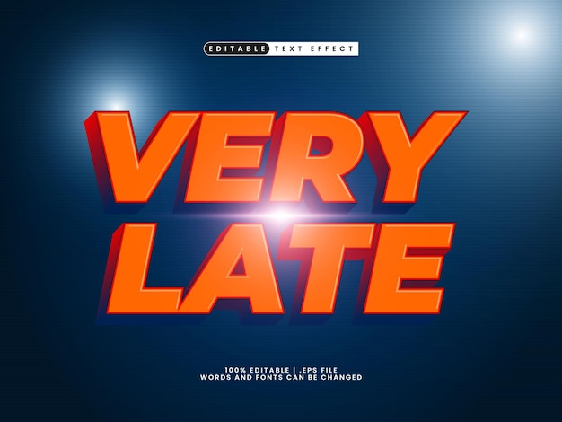 very late editable text effect in light and simple text style