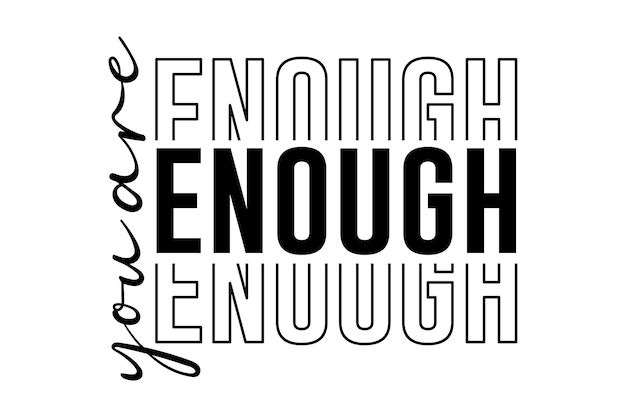 You Are Enough svg