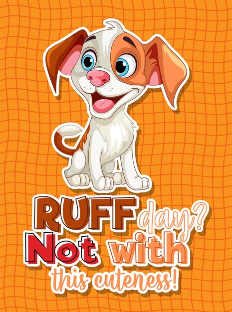 Adorable cachorro con texto ruff day no con esta ternura