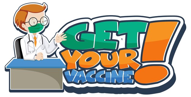 Banner de fuente Get Your Vaccine con un personaje de dibujos animados de médico