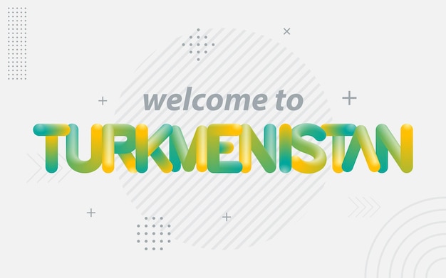 Bienvenido a Turkmenistán Tipografía creativa con efecto de mezcla 3d Ilustración vectorial