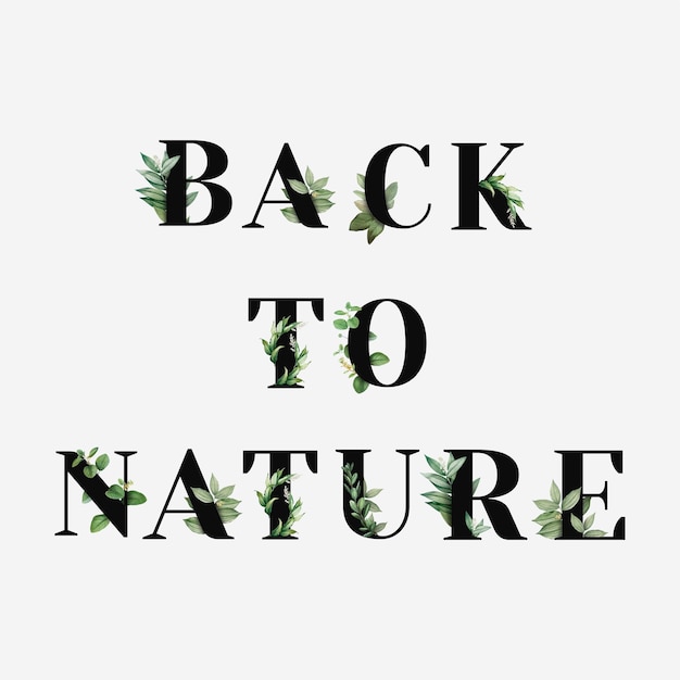 Vector gratuito botánico volver a la naturaleza vector frase tipografía negra