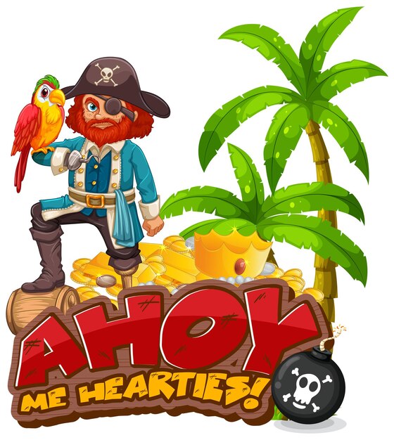 Concepto de jerga pirata con pancarta Ahoy Me Hearties y un personaje de dibujos animados pirata