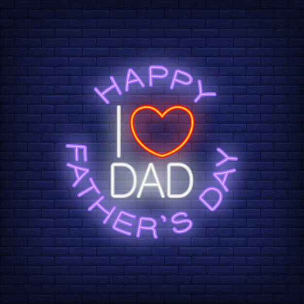 Día de padres feliz I Love Dad icono de estilo de neón en el fondo de ladrillo.