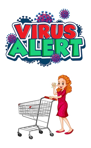 Diseño de fuente de alerta de virus con una niña de pie junto al carrito de la compra aislado sobre fondo blanco.