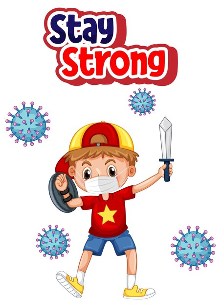 Diseño de fuente stay strong con un niño con máscara médica sobre fondo blanco.