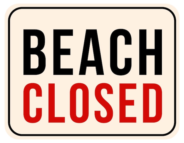 Diseño de letrero cerrado de playa.