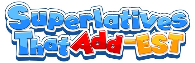 Diseño de texto de logotipo con superlativos de palabras que añaden est
