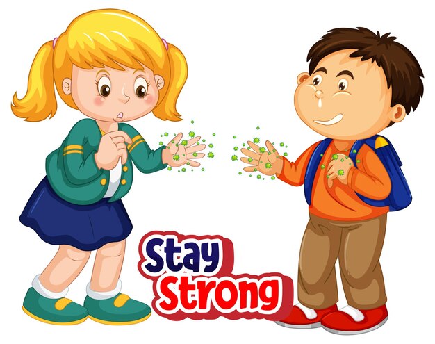 Fuente Stay Strong en estilo de dibujos animados con dos niños, no mantenga la distancia social aislada en blanco