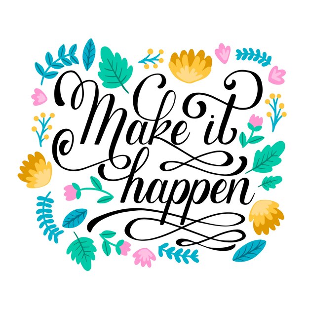 Haz que suceda letras con flores