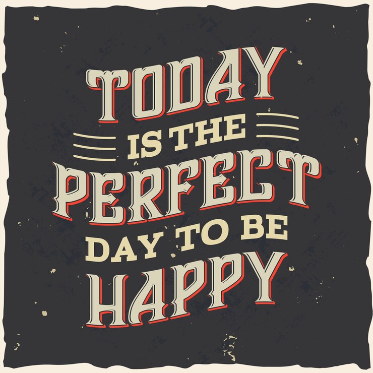 Vector gratuito hoy es el dia perfecto para ser feliz