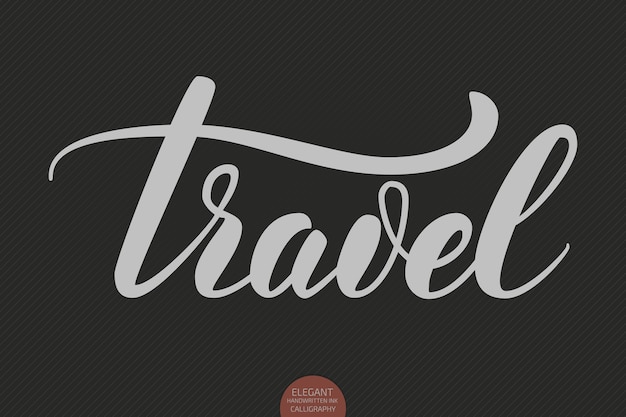 Vector gratuito letras dibujadas a mano - viajes. caligrafía de turismo manuscrita moderna elegante.