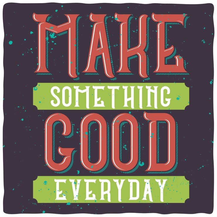 Vector gratuito letras motivacionales: haz algo bueno todos los días. diseño de cita inspiradora.